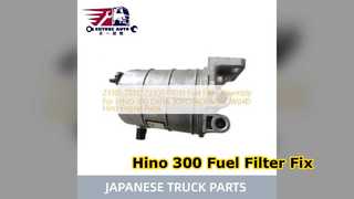 Hino 300 Yakıt Filtresi Grubu 23301 78110 Değiştirme