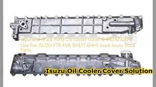 Isuzu FTR FVR Yağ Soğutucu Kapağı 8943923280 Değişimi